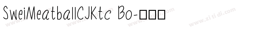 SweiMeatballCJKtc Bo字体转换